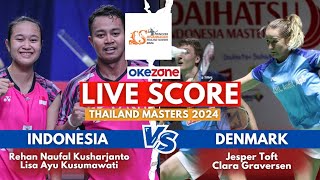 Live Score Thailand Masters 2024 RehanLisa Vs Jesper ToftClara Graversen [upl. by Ettennal]