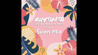 SumMix Summertime Mix by RHYTHM TA [upl. by Eiznekam]