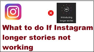 What to do If Instagram longer stories not working [upl. by Erdnaxela]