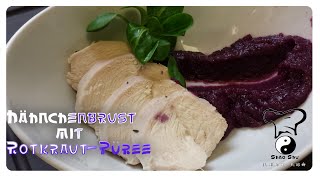 ☯ Hähnchenbrust mit RotkrautPüree  Sous Vide gegart  Rezept  low Carb [upl. by Aufa659]