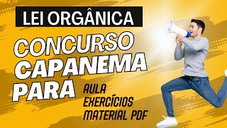 Concurso Capanema Pará Lei Orgânica de Capanema [upl. by Novyart316]