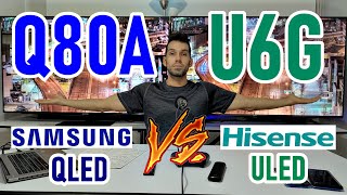 Samsung Q80A vs Hisense U6G QLED vs ULED  Ambos tienen Full Array y Local Dimming [upl. by Stanislas495]