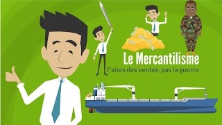 LE MERCANTILISME  DME [upl. by Esertak]