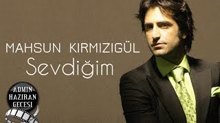 Mahsun Kırmızıgül  Sevdiğim [upl. by Lesoj]