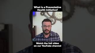 What is a Preventative Health Initiative shorts [upl. by Gimble]