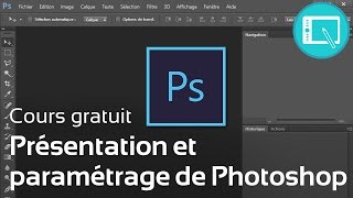 Tuto  Présentation et paramétrage de Photoshop  Le Programme 1 Chap 0 [upl. by Christina637]