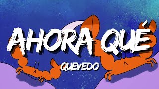 AHORA QUÉ  Quevedo LetraLyrics  DONDE QUIERO ESTAR [upl. by Dafodil]