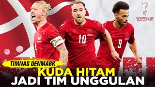 SEKUAT APA DENMARK DI PIALA DUNIA 2022 KUDA HITAM YANG JADI TIM UNGGULAN [upl. by Lyrpa513]