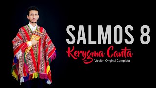 Salmos 8  Kerygma Canta version original completa [upl. by Adnohsat]