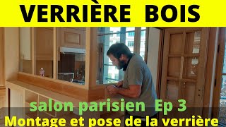 ✅FABRIQUER UNE VERRIERE D ATELIER EN BOIS MASSIF🔥🔥🔥UNE CUISINE INTEGREE DANS UN SALON PARISIEN EP3 [upl. by Fredek]