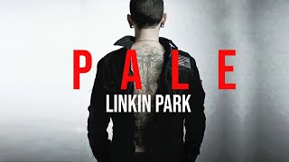 Pale  LINKIN PARK  LP Underground 100 Music Video [upl. by Kneeland312]