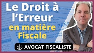 Droit à lErreur Fiscale  Modalités et conséquences [upl. by Amaryllis]