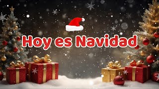 Hoy es Navidad  Villancico Infantil  Canción Navideña Versión [upl. by Alyakcm162]