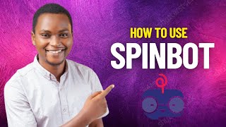 How to use Spinbot Paraphrasing Tool  Spinbot Tutorial [upl. by Anot]