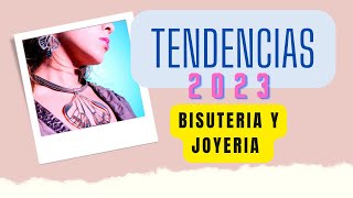 TENDENCIAS EN BISUTERÍA Y JOYERÍA 2023 tendencias moda2023 bisuteria alambrismo accesorios [upl. by Cecilia]