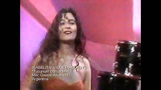 ISABELITA VIOLETA GLADYS Tucumán Dance Mix [upl. by Anirbes]