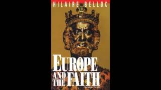 Europe and the Faith by Hilaire Belloc [upl. by Vachil633]