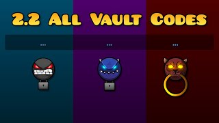 Geometry Dash 22 ALL VAULT CODES  Full Guide for All 3 Vaults [upl. by Dennett]