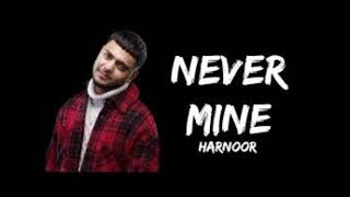 never mine harnoor new Punjabi song 2023 [upl. by Nhguahs549]