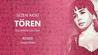 Sezen Aksu  Tören Turgut Belen Remix unofficial sezenaksu [upl. by Aissat]