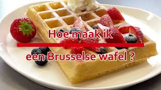 Hoe maak ik een Brusselse wafel [upl. by Papert]