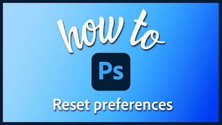 Reset Preferences in Photoshop [upl. by Lenny]