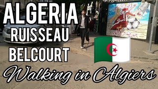 Walking in Algeria Algiers Ruisseau Belcourt المشي في الجزائر العناصر بلوزداد algeria Alger [upl. by Staford]