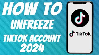 How to unfreeze TikTok account 2024 [upl. by Brittni]