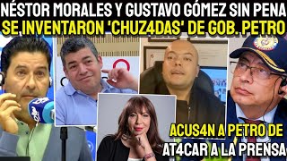 ¡MEDIOS TRADICIONALES ACUS4N A PETRO DE AT4CAR LA PRENSA NÉSTOR M Y GÓMEZ SE INVENTARON CHUZ4DAS [upl. by Edelsten]