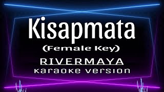 KISAPMATA  Karaoke Female key Rivermaya [upl. by Quitt396]