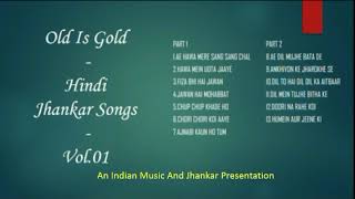 Old Is Gold  Hindi Jhankar Songs  Vol 01 सदाबहार हिंदी झंकार गीत [upl. by Harragan]