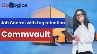 Commvault V11  CommCell Job Control with Log retention  GoLogica [upl. by Sybila]