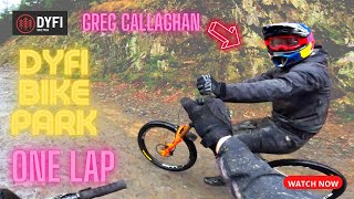 ONE LAP DYFI BIKE PARK FOLLOW GREG CALLAGHAN [upl. by Kelwen]