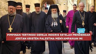 Pimpinan Tertinggi Gereja Inggris Setelah Mendengar Jeritan Kristen Palestina Menyampaikan ini [upl. by Pirozzo59]