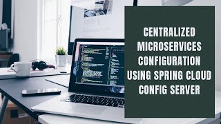 Centralised Config with Spring Cloud Config Server  Microservices Part 6 [upl. by Inele]