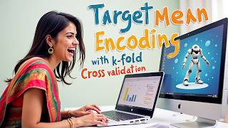 05 Target Mean Encoding with kfold Crossvalidation Categorical Python Machine Learning AI Data [upl. by Alcott]