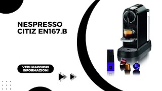 Nespresso Citiz EN167 B [upl. by Conal339]