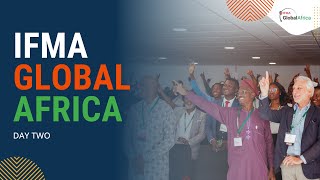 IFMA Global Africa Facility Management Conference Day 2 Highlights [upl. by Henarat]