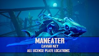 Maneater  Caviar Key  All License Plate Locations [upl. by Gierc]