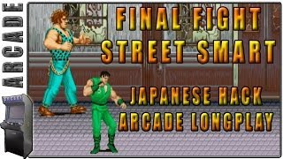 Final Fight Street Smart  Japanese Hack  Arcade  Longplay  Playthrough [upl. by Turner]