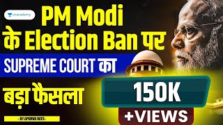 PM Modis Election Ban Supreme Courts Significant Decision  Apurva Vats [upl. by Ahsieit]