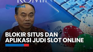 Menteri Budi Arie Setiadi Klaim Telah Blokir Situs dan Aplikasi Judi Slot Online [upl. by Lebasiairam177]