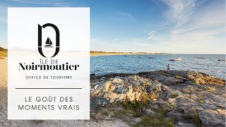 Lîle de Noirmoutier le goût des moments vrais [upl. by Htrap]