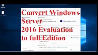 Convert Windows Server 2016 Evaluation to full edition [upl. by Arda]