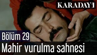 Karadayı 29Bölüm Mahir Vurulma Sahnesi [upl. by Daza739]