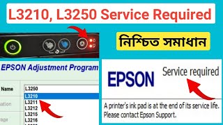 Epson L3210 L3250 Service Required সমস্যার সমাধান L3210 L3250L5290L3260 Resetter ১০০ কার্যকরী [upl. by Nwahsor]