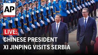 LIVE Chinese President Xi Jinping visits Serbia [upl. by Engle314]