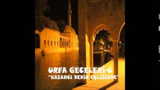 Urfa Geceleri  Kazancı Bedih  Cabır Dağı Deka Müzik [upl. by Sirron271]