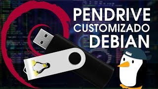 PENDRIVE CUSTOMIZADO DEBIAN [upl. by Schlicher]