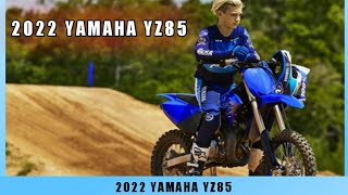 2022 Yamaha YZ85 Release Date [upl. by Nica]